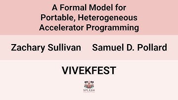 [VIVEKFEST24] A Formal Model for Portable, Heterogeneous Accelerator Programming
