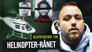 HISTORIEN OM: HELIKOPTER-RÅNET *SJUKASTE*