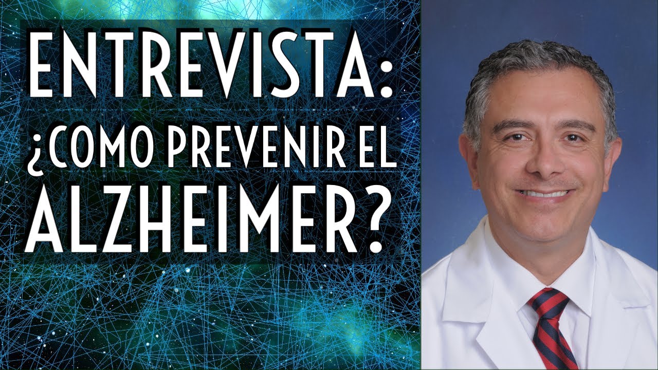 ¿Como prevenir el Alzheimer? Mi conversación con el neurólogo Dr. Carlos Ramírez-Mejía