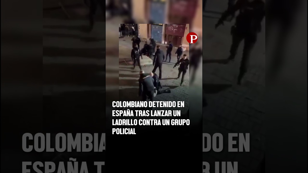 Colombiano detenido en España tras lanzar un ladrillo a la policía