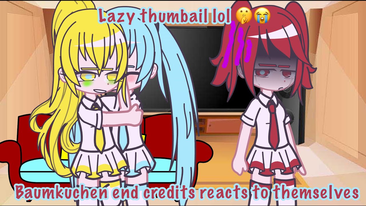 Baumkuchen end credits reacts to themselves! II Reaction II ft. Neru,Miku and teto II READ DESC II 