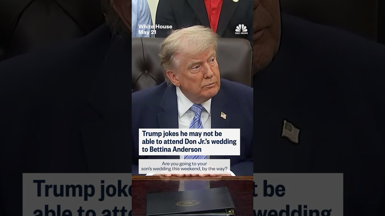 Trump jokes he may not be able to attend Don Jr.’s wedding to Bettina Anderson