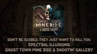 Don't Be Scared, They Just Want to Kill You - Ghost Town Mine Ride & Shootin' Gallery Soundtrack