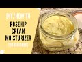 DIY: How to make Rosehip Cream Moisturizer (w/ emulsifying wax) | For beginners 💛