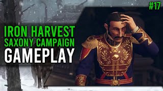 IRON HARVEST - GAMEPLAY | Campaign Playthrough [SAXONY] Part #17 [2021]