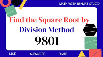 Find the square Root of 9801 by Division Method | Math with Rehmat Studio 