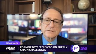 Former Toys 'R' Us CEO discusses supply chain bottlenecks: It won't be resolved until next summer