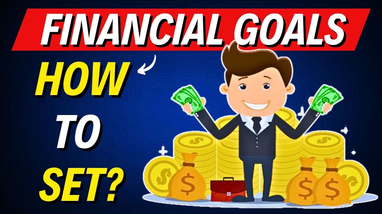 How to Set Financial Goals | A Beginner's Guide to Success - YouTube