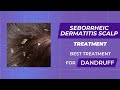 How To Cure Seborrheic Dermatitis on Scalp Naturally | Best Treatment for Dandruff | Dr Ramdeo