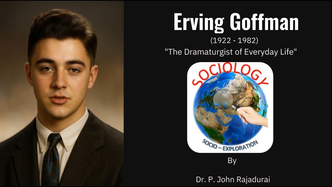 Contemporary Sociologist: Erving Goffman (1922–1982) 
