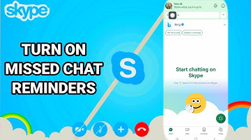 How To Turn On Missed Chat Reminders On Skype App