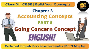 Class11 Chapter: 3 Going Concern Concept (English) | Accounting Concepts | Part 6 | CBSE