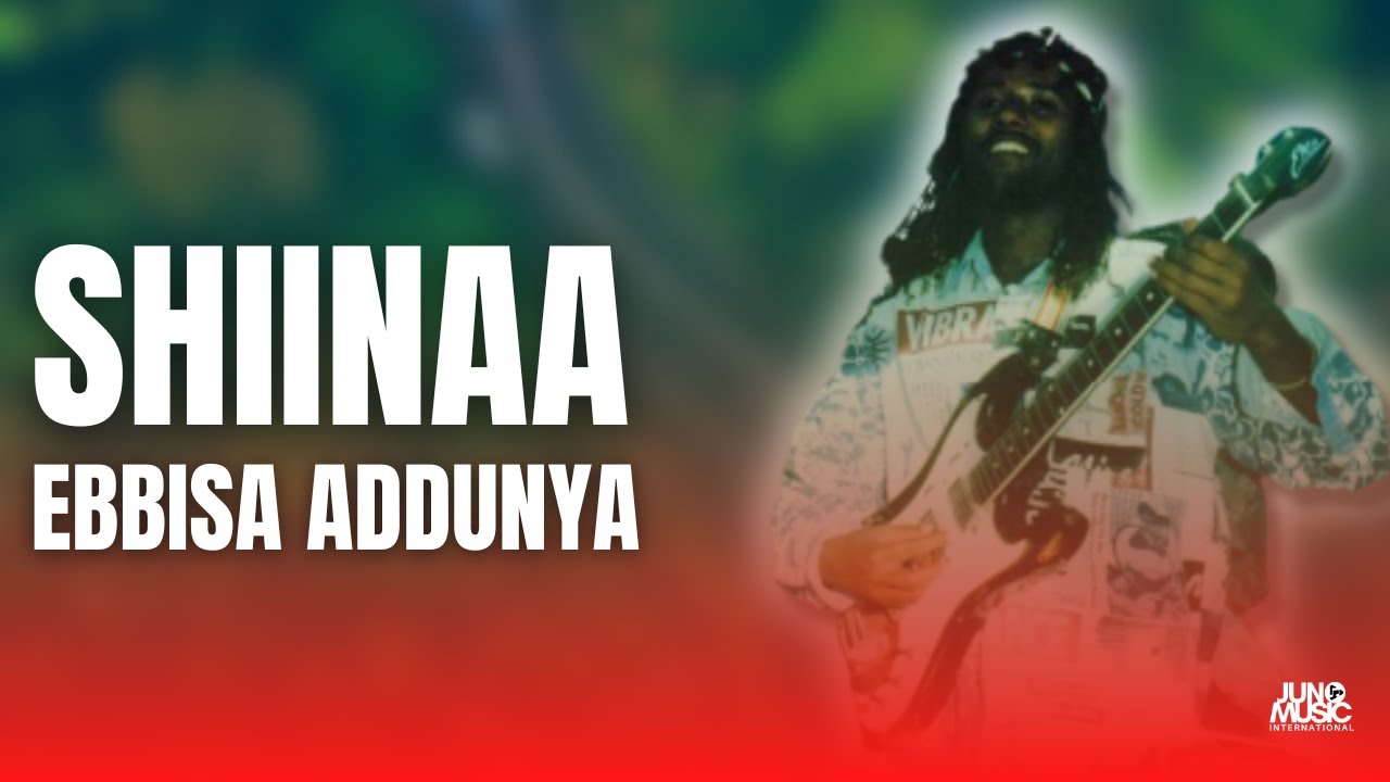 Ebbisa Addunya   SHIINAA  Oromo Music Official Audio