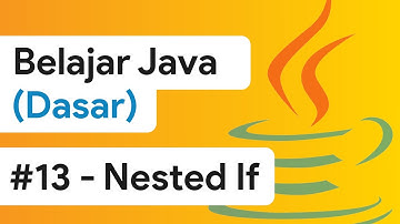 #13 - Nested If [Java Dasar]
