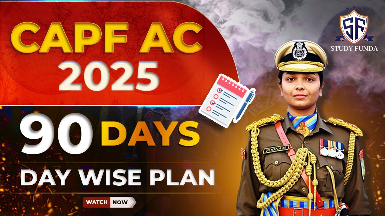 3 Months Day Wise Plan for CAPF AC 2025 | 90 Days Plan for CAPF AC ...