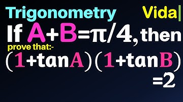 If A+B=π/4, show that (1+tan⁡A) (1+tan⁡B) = 2.