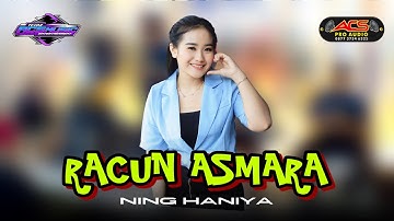 RACUN ASMARA || NING HANIYA || ACS PRO AUDIO