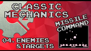 [Classic Mechanics]:Missile Command - 04 Enemies & Targets
