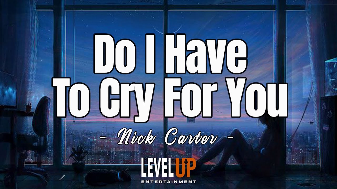 ⁣Do I Have To Cry For You - Nick Carter (Karaoke)