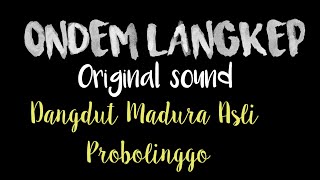 ONDEM LANGKEP LAGU MADURA JADUL madure