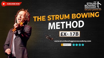 The Strum Bowing Method Ex  17B