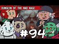 Dungeon of the Mad Mage Episode 94: Where's my Mummy?