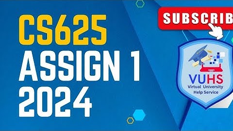 cs625 assignment 1 solution fall 2024 | cs625 assignment no 1 fall 2024| VUHSLEARNING