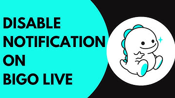 How To Disable Notifications In Bigo Live