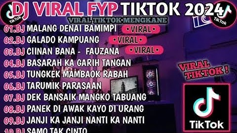 DJ TIKTOK TERBARU 2024🎵DJ MINANG VIRAL TIKTOK 🎵 DJ MALANG DENAI BAMIMPI🎵 DJ GALADO KAMPUANG🎵