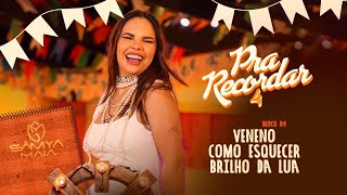 Sâmya Maia - Veneno Como Esquecer Brilho Da Lua - Pra Recordar 4 Bloco 02