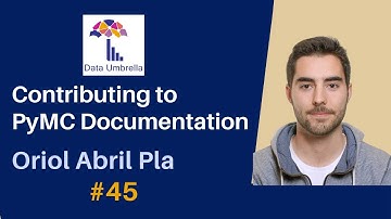 [45] Contributing to PyMC Documentation (Oriol Abril Pla)