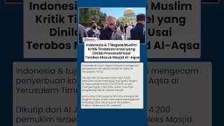Indonesia & 7 Negara Muslim Kompak Kecam Aksi Ribuan Pemukim Israel yang Terobos Masuk Al-Aqsa