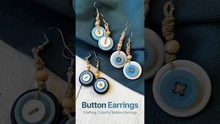 DIY Button Earrings (PART 1): Handmade Earrings using Leftover Buttons