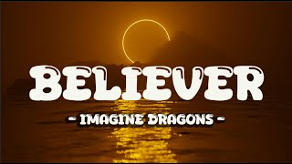 Imagine Dragons - Believer (Lyrics)