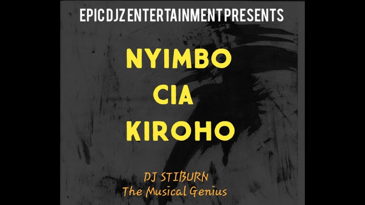 dj-stiburn-nyimbo-cia-kiroho-mixtapeepicdjz2023-youtube