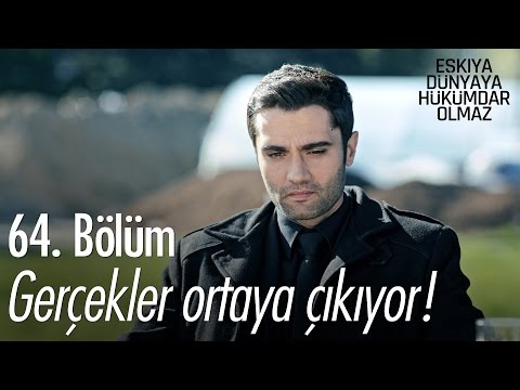 Gerçekler ortaya çıkıyor! - Eşkıya Dünyaya Hükümdar Olmaz 64. Bölüm - atv