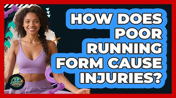 How Does Poor Running Form Cause Injuries? - High Energy Training Hub