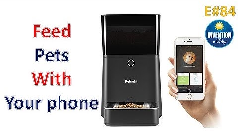 Invention a Day - Episode #84: Petnet SmartFeeder