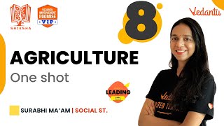 Agriculture - One Shot |Shiksha - 22 - CBSE 8| Surabhi Ma'am | Vedantu Young Wonders