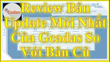 ✅ ReView Bản Update Mới Nhất Của gCadas So Với Bản Củ.