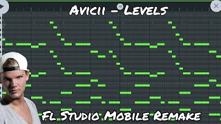 Avicii - Levels (Original Mix) | Full Remake | Fl Studio Mobile |