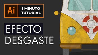 Efecto Desgaste (Grunge) en Adobe Illustrator | Tutorial en 1 minuto