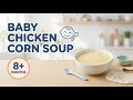 Chicken Corn Soup for Babies | Healthy Weight Gain Recipe