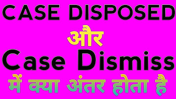 #Stet_Case_Disposed_और_Dismiss me क्या अंतर होता है समझे विस्तार से अभी बहुत सारे Case का Result आना