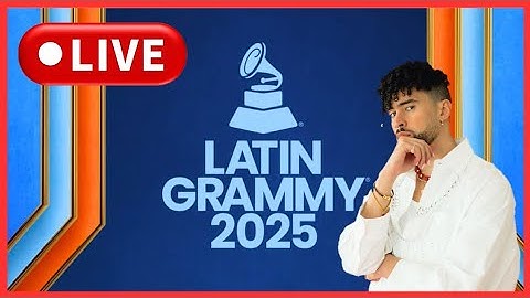 🔴 Latin Grammy 2025 (LIVE)