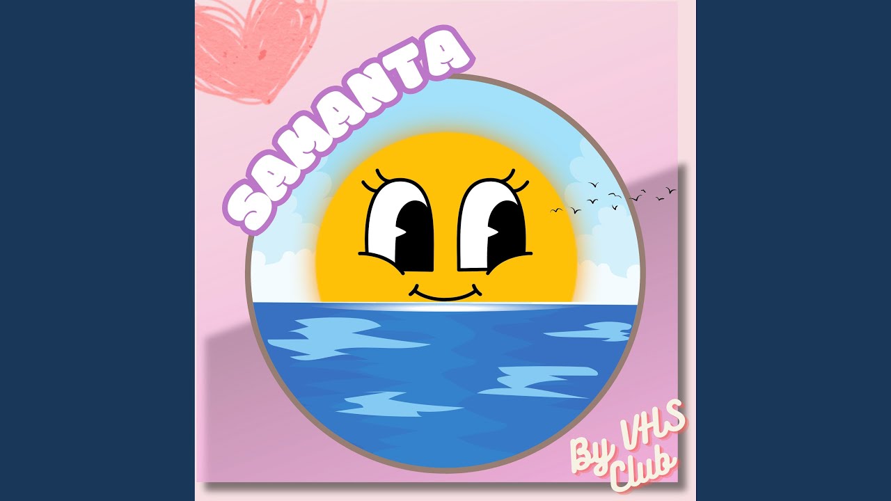 Watch Samanta on YouTube Watch Samanta on YouTube