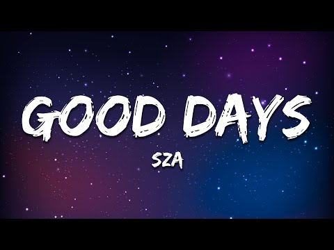 SZA Good Days Lyrics 