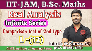 B.Sc.-2 | Series | Lec.-12 | Comparison test of 2nd type | Parimal Sir(Ph.D., M.Sc. IIT-Delhi, GATE)