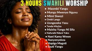 3 Hours Worship  Kiswahili  Deep Swahili Worship  For Prayer Meditation U0026 Gods Presence