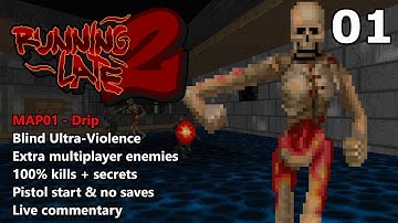 Doom II: Running Late 2 - MAP01 (Drip) - Blind Ultra-Violence Plus 100%